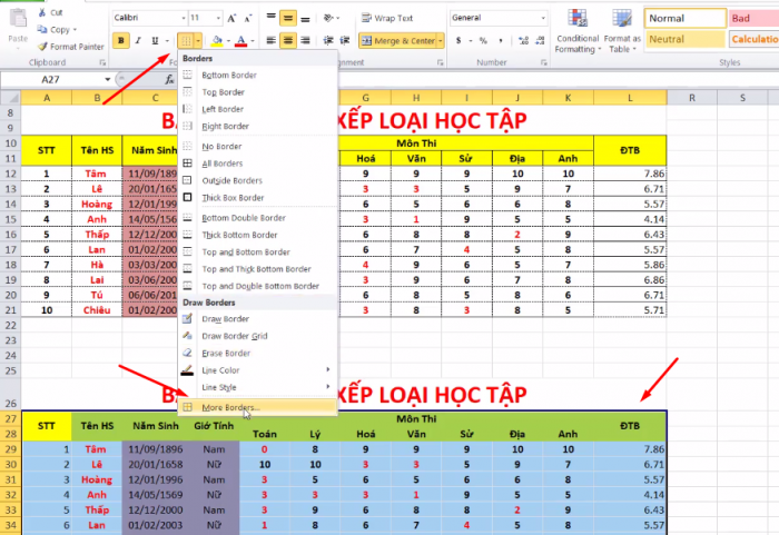Đầu tiên bạn Tô đen hết bảng và trỏ chuột vào ô vuông trên Tab menu và bạn trỏ chuột xuống chọn More Borders...