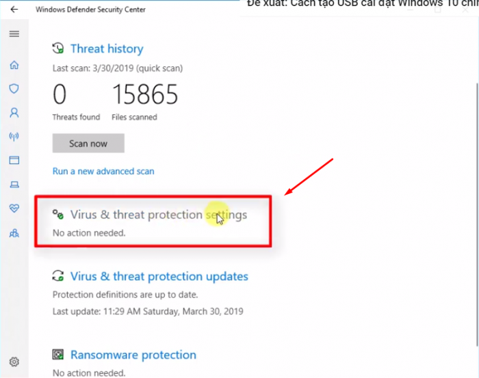 Chọn Virus & threat protection settings ở cửa sổ Windows Defender Security Center.